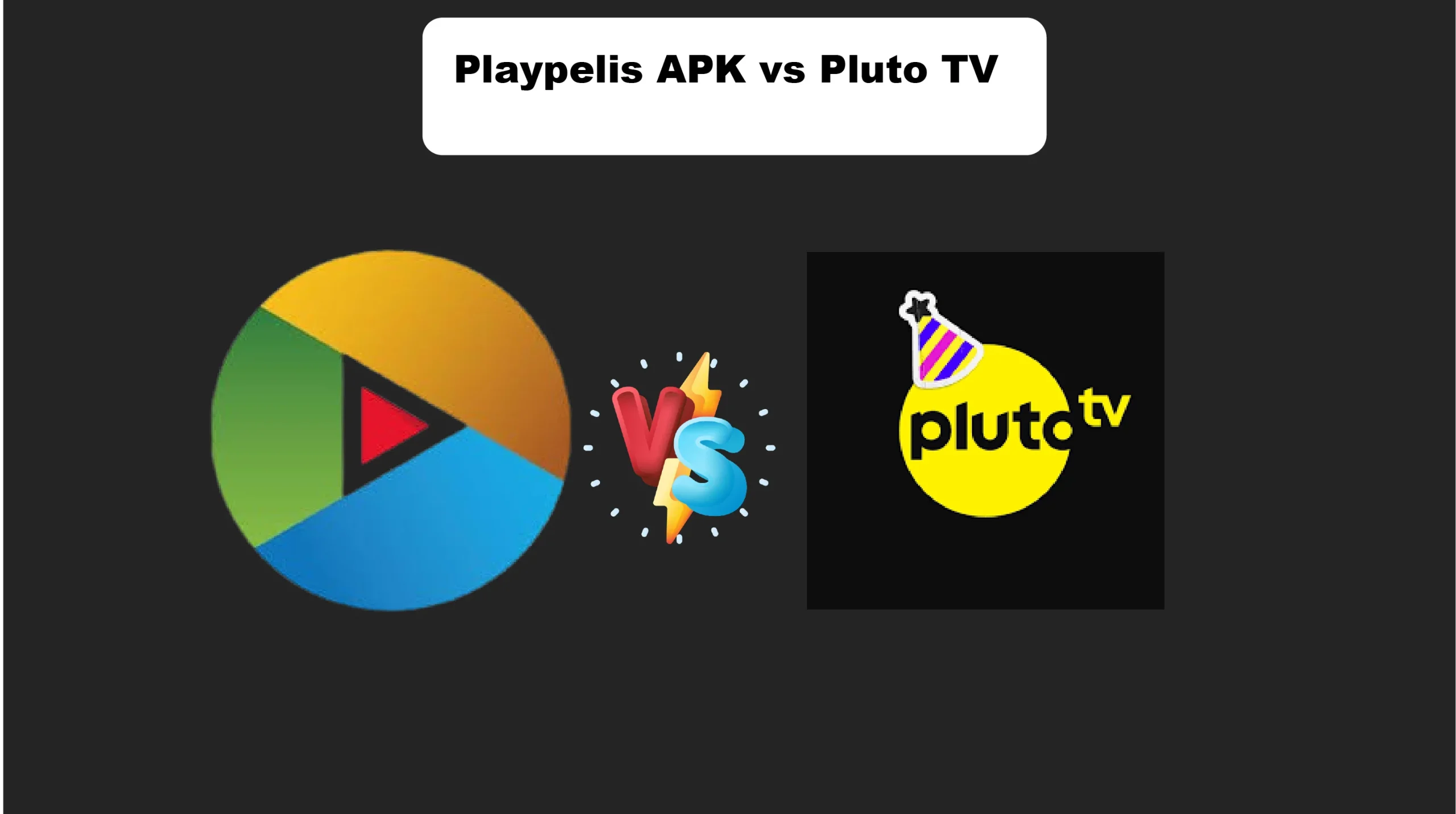 Playpelis APK vs Pluto TV